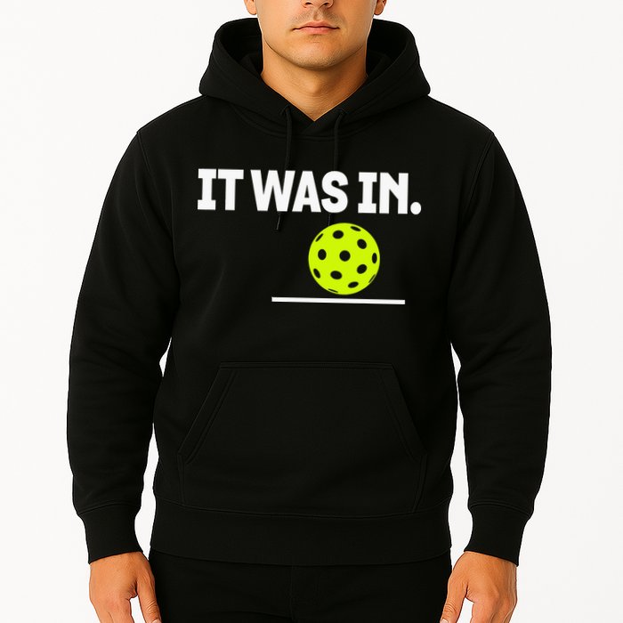 It Was In Funny Pickleball Player Paddleball Lover Hoodie