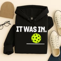 It Was In Funny Pickleball Player Paddleball Lover Hoodie