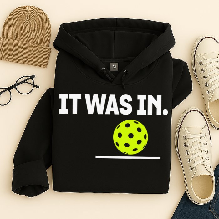 It Was In Funny Pickleball Player Paddleball Lover Hoodie