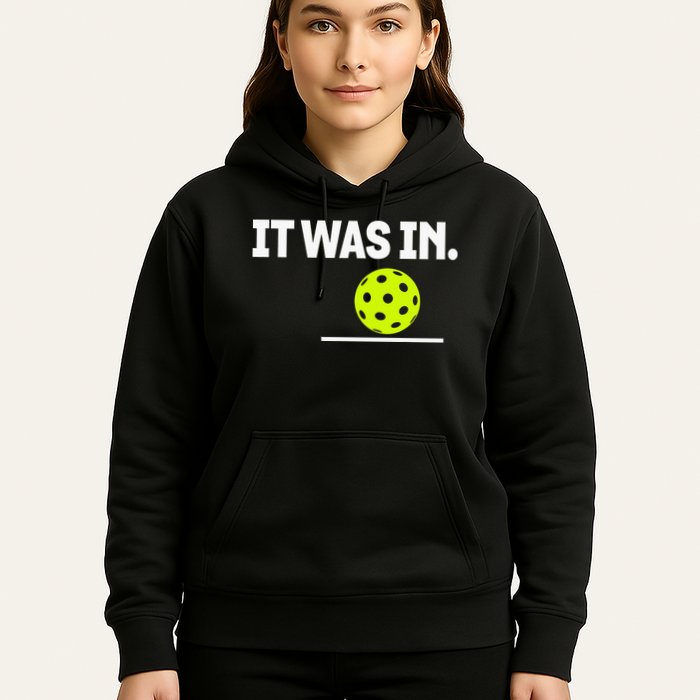 It Was In Funny Pickleball Player Paddleball Lover Hoodie