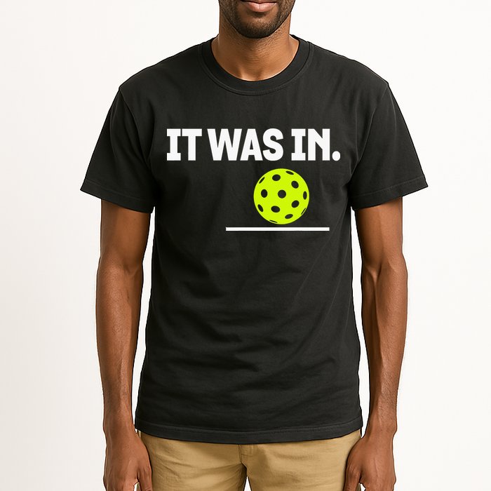 It Was In Funny Pickleball Player Paddleball Lover Tall T-Shirt