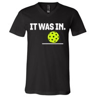 It Was In Funny Pickleball Player Paddleball Lover V-Neck T-Shirt