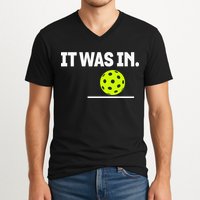 It Was In Funny Pickleball Player Paddleball Lover V-Neck T-Shirt