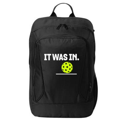 It Was In Funny Pickleball Player Paddleball Lover City Backpack