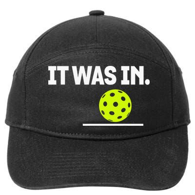 It Was In Funny Pickleball Player Paddleball Lover 7-Panel Snapback Hat