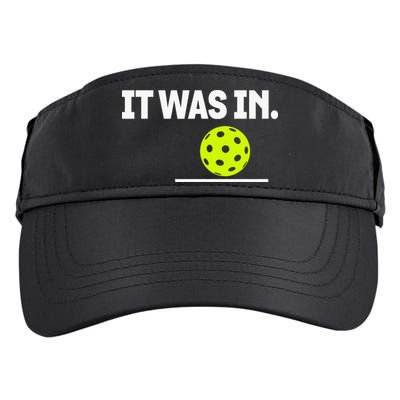 It Was In Funny Pickleball Player Paddleball Lover Adult Drive Performance Visor
