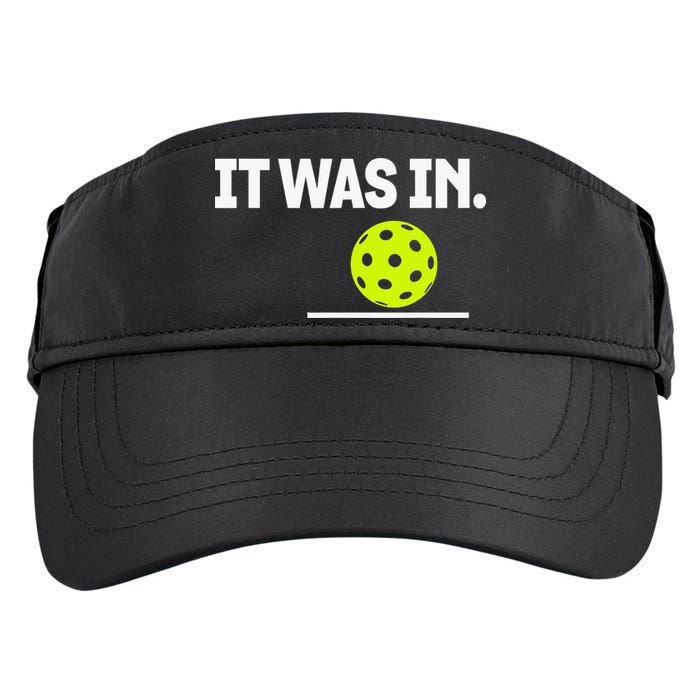 It Was In Funny Pickleball Player Paddleball Lover Adult Drive Performance Visor