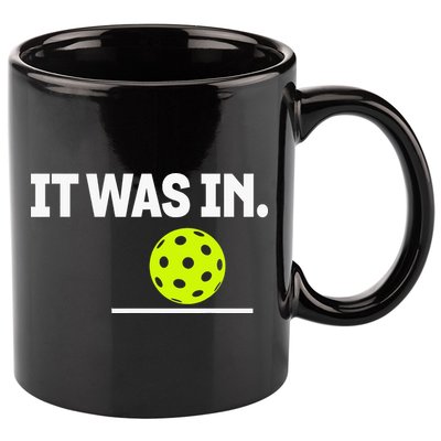 It Was In Funny Pickleball Player Paddleball Lover 11oz C Handle Ceramic Mug