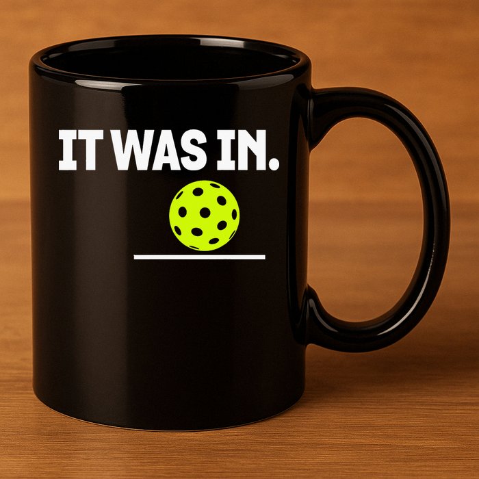 It Was In Funny Pickleball Player Paddleball Lover 11oz C Handle Ceramic Mug