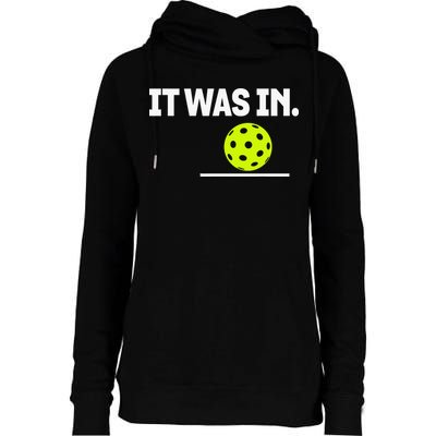 It Was In Funny Pickleball Player Paddleball Lover Womens Funnel Neck Pullover Hood