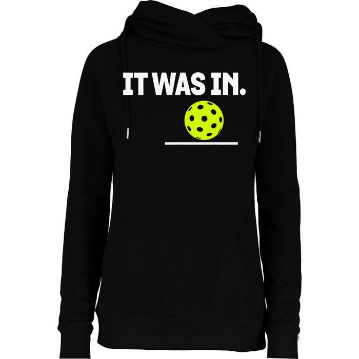 It Was In Funny Pickleball Player Paddleball Lover Womens Funnel Neck Pullover Hood