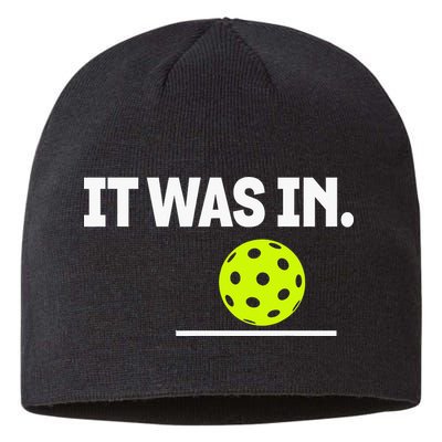 It Was In Funny Pickleball Player Paddleball Lover Sustainable Beanie