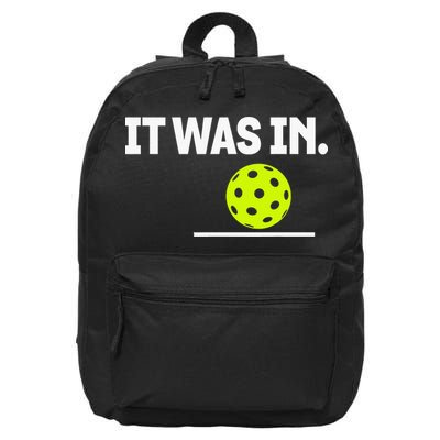 It Was In Funny Pickleball Player Paddleball Lover 16 in Basic Backpack