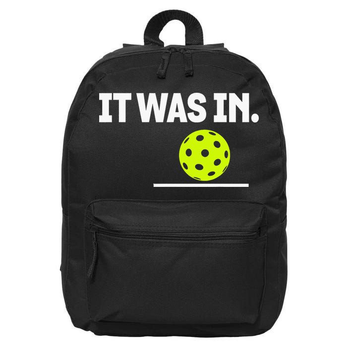 It Was In Funny Pickleball Player Paddleball Lover 16 in Basic Backpack