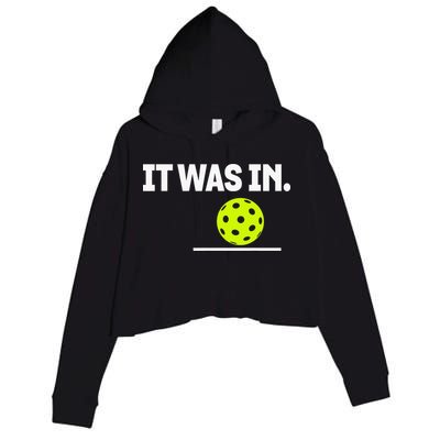 It Was In Funny Pickleball Player Paddleball Lover Crop Fleece Hoodie