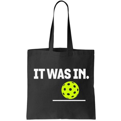 It Was In Funny Pickleball Player Paddleball Lover Bag