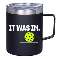 It Was In Funny Pickleball Player Paddleball Lover 12oz Stainless Steel Coffee Mug