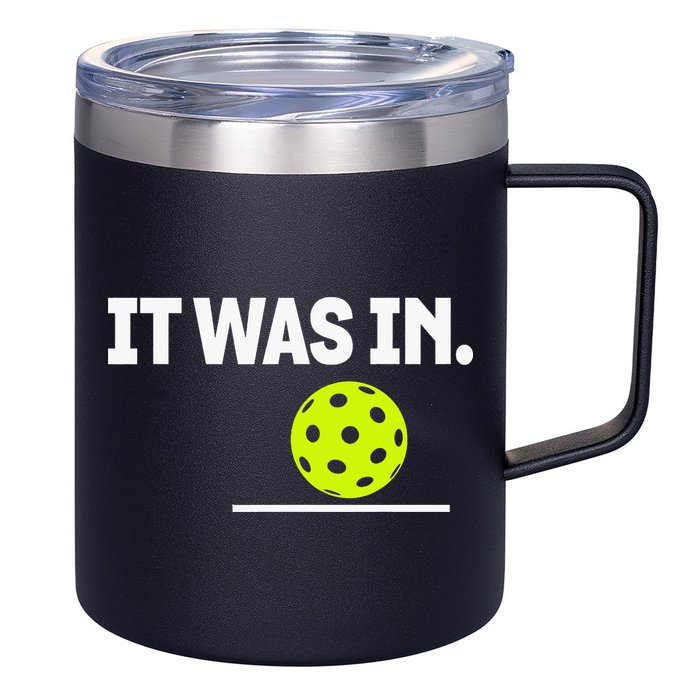 It Was In Funny Pickleball Player Paddleball Lover 12oz Stainless Steel Coffee Mug
