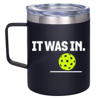 It Was In Funny Pickleball Player Paddleball Lover 12oz Stainless Steel Coffee Mug