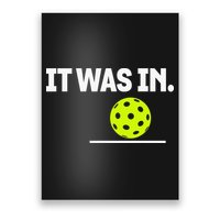 It Was In Funny Pickleball Player Paddleball Lover Poster
