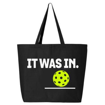 It Was In Funny Pickleball Player Paddleball Lover 25L Jumbo Tote
