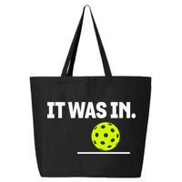 It Was In Funny Pickleball Player Paddleball Lover 25L Jumbo Tote