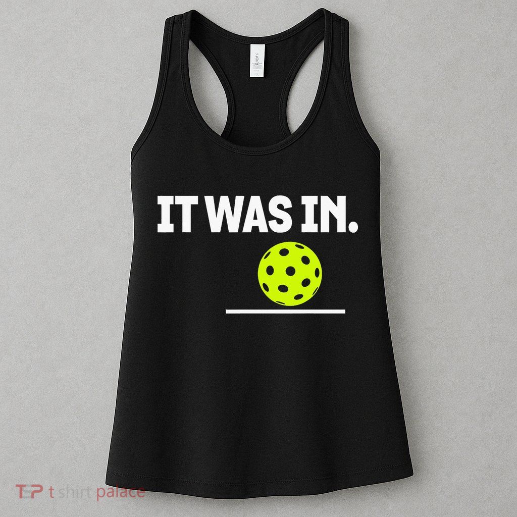 It Was In Funny Pickleball Player Paddleball Lover Womens Tank Top