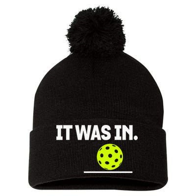 It Was In Funny Pickleball Player Paddleball Lover Pom Pom 12in Knit Beanie