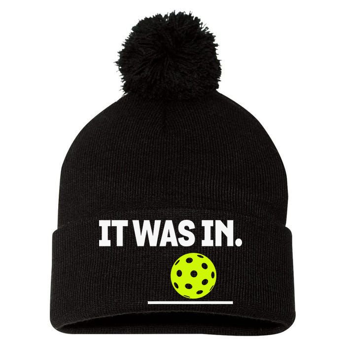 It Was In Funny Pickleball Player Paddleball Lover Pom Pom 12in Knit Beanie