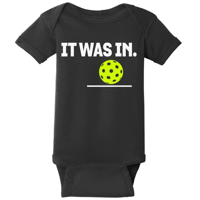 It Was In Funny Pickleball Player Paddleball Lover Baby Bodysuit