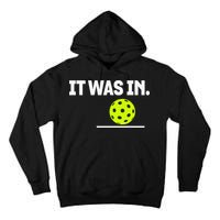 It Was In Funny Pickleball Player Paddleball Lover Tall Hoodie