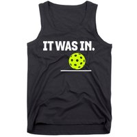 It Was In Funny Pickleball Player Paddleball Lover Tank Top