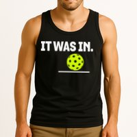 It Was In Funny Pickleball Player Paddleball Lover Tank Top