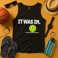 It Was In Funny Pickleball Player Paddleball Lover Tank Top