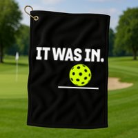 It Was In Funny Pickleball Player Paddleball Lover Golf Towel