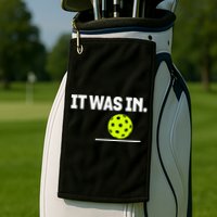It Was In Funny Pickleball Player Paddleball Lover Golf Towel