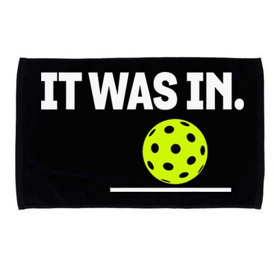 It Was In Funny Pickleball Player Paddleball Lover Microfiber Hand Towel