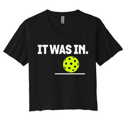 It Was In Funny Pickleball Player Paddleball Lover Crop Top