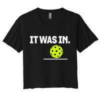 It Was In Funny Pickleball Player Paddleball Lover Crop Top