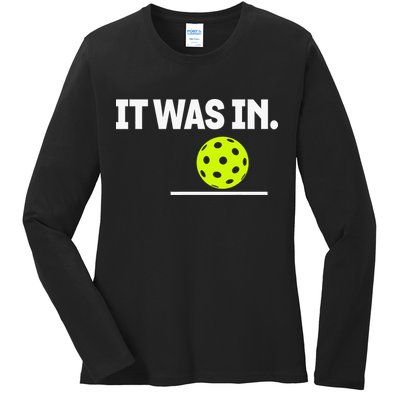 It Was In Funny Pickleball Player Paddleball Lover Ladies Long Sleeve Shirt