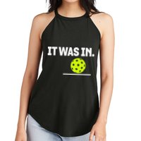 It Was In Funny Pickleball Player Paddleball Lover Women's Perfect Tri Rocker Tank