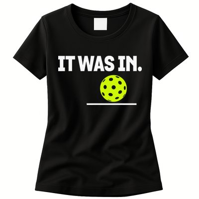 It Was In Funny Pickleball Player Paddleball Lover Womens T-Shirt
