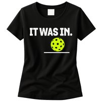 It Was In Funny Pickleball Player Paddleball Lover Womens T-Shirt