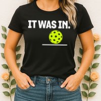 It Was In Funny Pickleball Player Paddleball Lover Womens T-Shirt