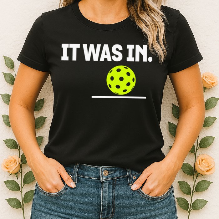 It Was In Funny Pickleball Player Paddleball Lover Womens T-Shirt