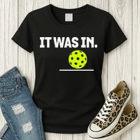 It Was In Funny Pickleball Player Paddleball Lover Womens T-Shirt