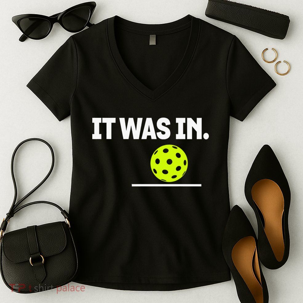It Was In Funny Pickleball Player Paddleball Lover Women's V-Neck T-Shirt