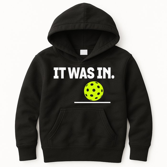 It Was In Funny Pickleball Player Paddleball Lover Kids Hoodie