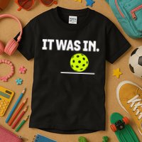 It Was In Funny Pickleball Player Paddleball Lover Kids T-Shirt