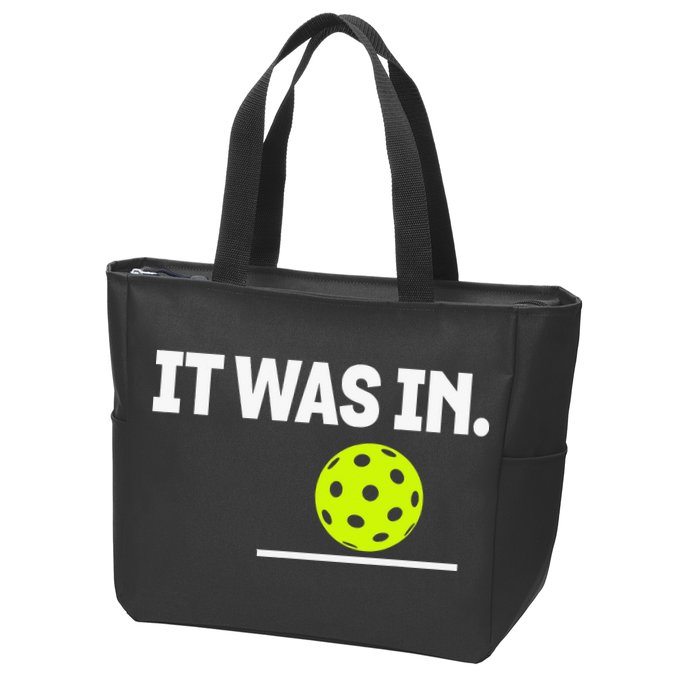 It Was In Funny Pickleball Player Paddleball Lover Zip Tote Bag